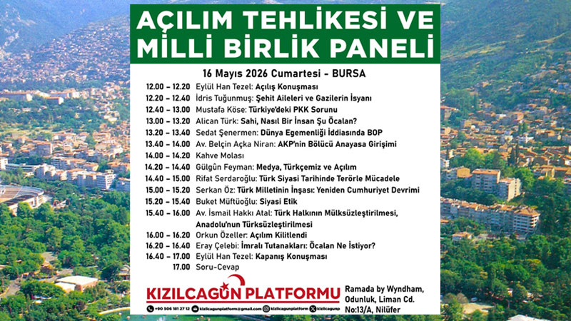 Kızılcagün Platformu’nun yeni durağı Bursa: ‘Açılım Tehlikesi ve Milli Birlik’ paneli düzenlenecek